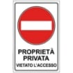 CARTELLO SEGNALETICO PROPRIETA PRIVATA DIVIETO ACCESSO