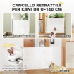 CANCELLINO PER CANI PICCOLI ESTENSIBILE 0-140X86.5 CM E RETRATTILE CON BLOCCO AUTOMATICO BIANCO